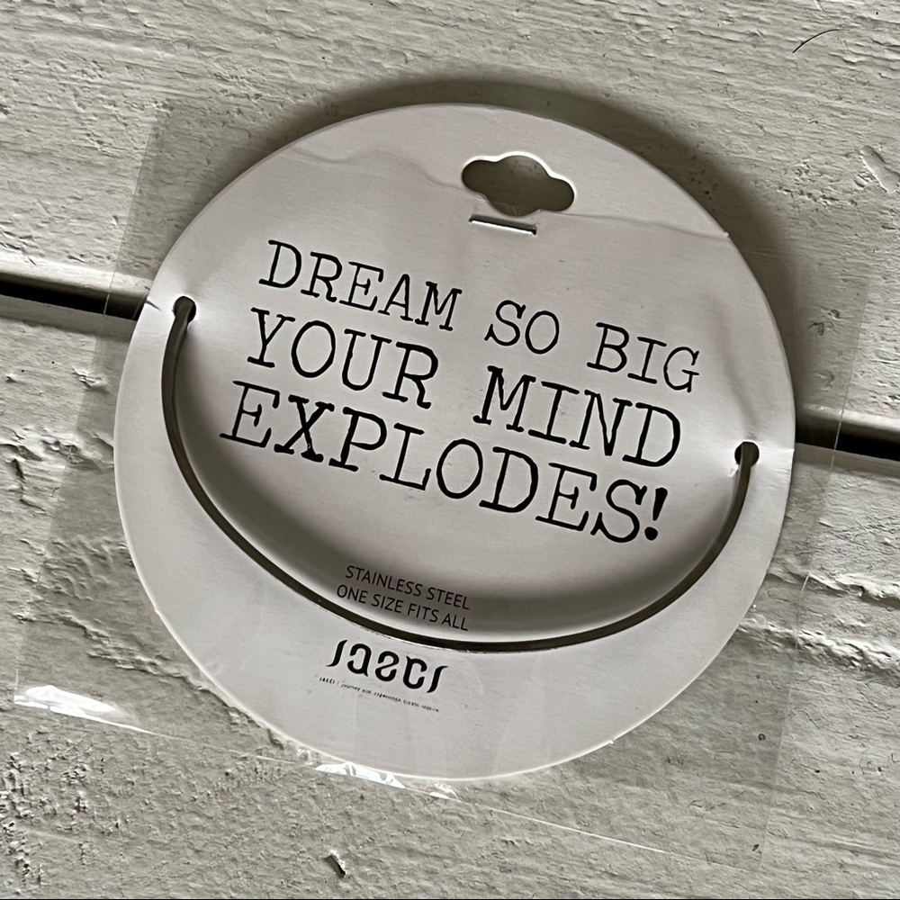 Dream So Big Your Mind Explodes Bracelet